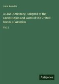 A Law Dictionary, Adapted to the Constitution and Laws of the United States of America