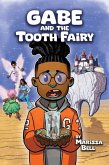 Gabe and the Tooth Fairy Gabe and the Tooth Fairy