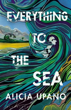 Everything to the Sea - Upano, Alicia