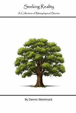 Seeking Reality - Wammack, Dennis Seeking Reality - Wammack, Dennis