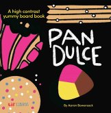 Pan Dulce: A High Contrast Yummy Board Book (Bilingual: English/Spanish) Pan Dulce: A High Contrast Yummy Board Book (Bilingual: English/Spanish)