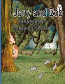 Jerry and Bob, The Mighty Hunters