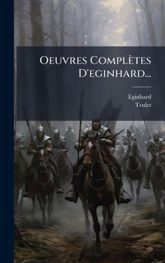 Cover Oeuvres Complètes D'eginhard...