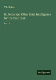 Bulletins and Other State Intelligence for the Year 1856 Bulletins and Other State Intelligence for the Year 1856