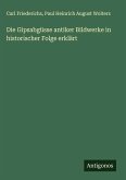 Die Gipsabgüsse antiker Bildwerke in historischer Folge erklärt Die Gipsabgüsse antiker Bildwerke in historischer Folge erklärt