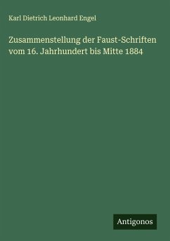 Cover Zusammenstellung der Faust-Schriften vom 16. Jahrhundert bis Mitte 1884