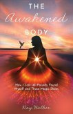 The Awakened Body The Awakened Body