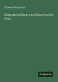 Biographical Essays and Essays on the Poets