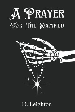 A Prayer For The Damned - Leighton, Devyn A Prayer For The Damned - Leighton, Devyn