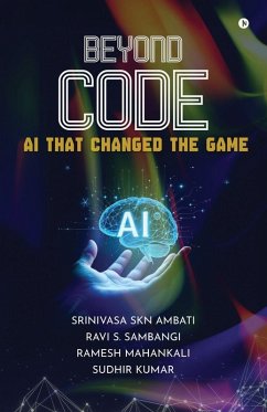 Beyond Code - Srinivasa Skn Ambati; Ravi S Sambangi; Ramesh Mahankali, Sudhir Kumar Beyond Code - Srinivasa Skn Ambati; Ravi S Sambangi; Ramesh Mahankali, Sudhir Kumar