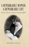 A Remarkable Woman A Remarkable Life A Remarkable Woman A Remarkable Life