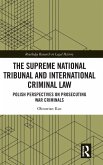 The Supreme National Tribunal and International Criminal Law The Supreme National Tribunal and International Criminal Law