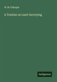 A Treatise on Land-Surveying