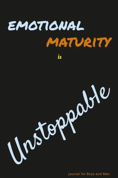 Emotional Maturity is Unstoppable Emotional Maturity is Unstoppable