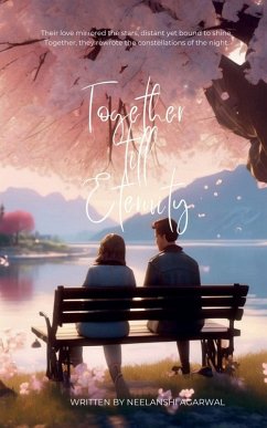 Together till Eternity - Neelanshi Agarwal