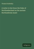 A Letter to his Grace the Duke of Northumberland on the ancient Northumbrian music