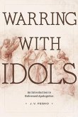 Warring with Idols Warring with Idols