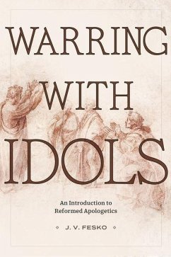 Warring with Idols - Fesko, J V