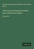Coleccion de Documentos Inéditos para la Historia de España