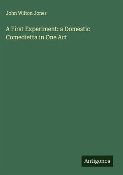 Cover A First Experiment: a Domestic Comedietta in One Act