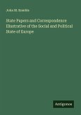 State Papers and Correspondence Illustrative of the Social and Political State of Europe