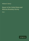 Report of the United States and Mexican Boundary Survey Report of the United States and Mexican Boundary Survey
