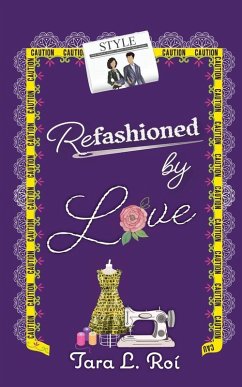 Refashioned by Love - Roí, Tara L