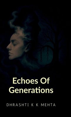 Echoes Of Generations Part-1 - Dhrashti Komalkalpesh Mehta