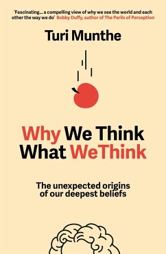 Why We Think What We Think - Munthe, Turi