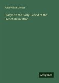 Essays on the Early Period of the French Revolution