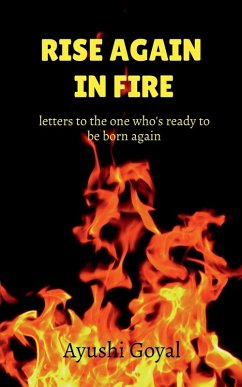 Rise again in Fire - Ayushi Goyal