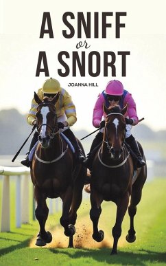 A Sniff or a Snort - Hill, Joanna
