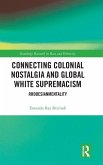 Connecting Colonial Nostalgia and Global White Supremacism