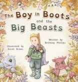 The Boy in Boots and the Big Beasts The Boy in Boots and the Big Beasts