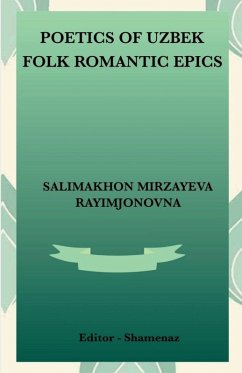 Poetics of Uzbek Folk Romantic Epics - Salimakhon Mirzayeva Rayimjonovna