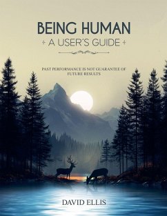 BEING HUMAN A USER'S GUIDE - Davidsc614@outlook. com