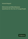 Historical and Miscellaneous Questions for the Use of Young People