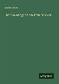 Short Readings on the Four Gospels Short Readings on the Four Gospels