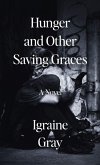 Hunger and Other Saving Graces
