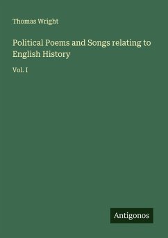 Political Poems and Songs relating to English History - Wright, Thomas