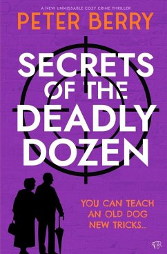Secrets of the Deadly Dozen - Berry, Peter