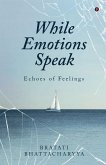 While Emotions Speak