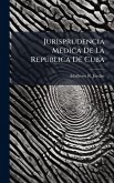 Jurisprudencia MÃ(c)dica De La Repðblica De Cuba Jurisprudencia MÃ(c)dica De La Repðblica De Cuba