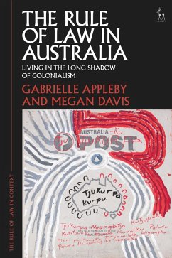 The Rule of Law in Australia - Appleby, Gabrielle; Davis, Megan The Rule of Law in Australia - Appleby, Gabrielle; Davis, Megan