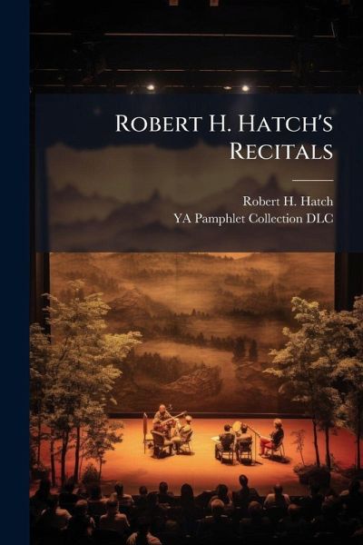 Robert H. Hatch's Recitals Robert H. Hatch's Recitals