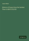 History of France from the Earliest Time to MDCCCXLVIII