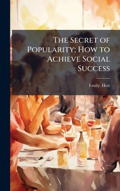 The Secret of Popularity; How to Achieve Social Success Cover The Secret of Popularity; How to Achieve Social Success