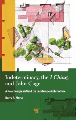 Indeterminacy, the I Ching, and John Cage - Morse, Barry R. Indeterminacy, the I Ching, and John Cage - Morse, Barry R.