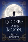 Ladders to the Moon Ladders to the Moon