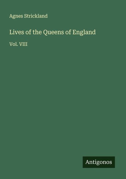 Lives of the Queens of England Lives of the Queens of England